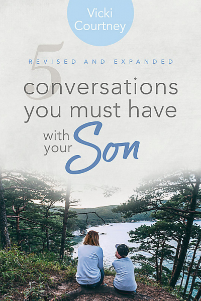 5 Conversations You Must Have with Your Son - Revised and Expanded Edition
